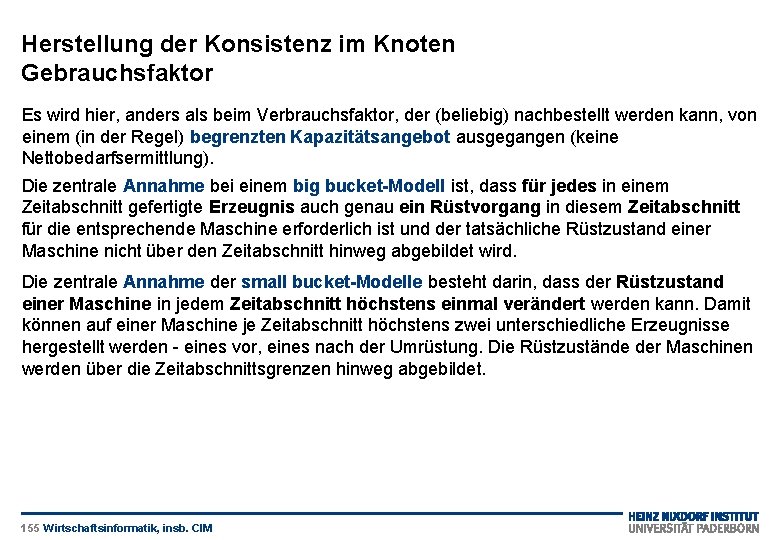 Herstellung der Konsistenz im Knoten Gebrauchsfaktor Es wird hier, anders als beim Verbrauchsfaktor, der