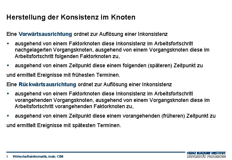 Herstellung der Konsistenz im Knoten Eine Vorwärtsausrichtung ordnet zur Auflösung einer Inkonsistenz § ausgehend