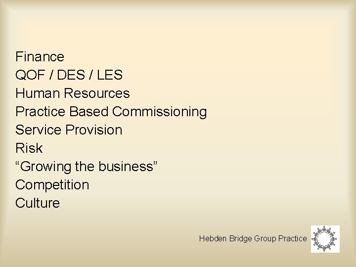 Finance QOF / DES / LES Human Resources Practice Based Commissioning Service Provision Risk