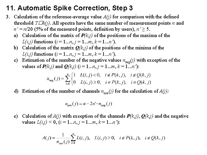 11. Automatic Spike Correction, Step 3 3. Calculation of the reference-average value A(j) for