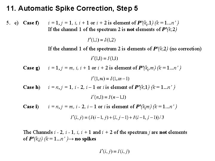 11. Automatic Spike Correction, Step 5 5. c) Case f) i = 1, j