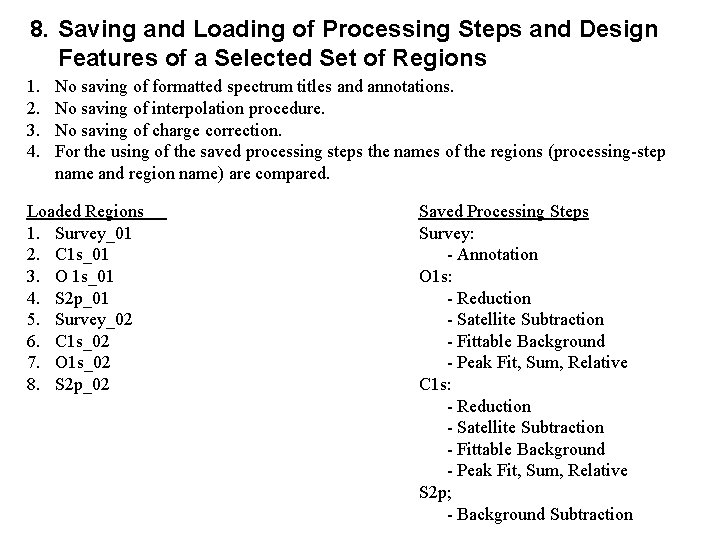 8. Saving and Loading of Processing Steps and Design Features of a Selected Set