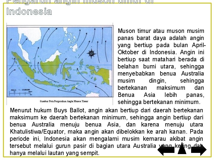 Pengaruh angin muson timur di Indonesia Muson timur atau muson musim panas barat daya