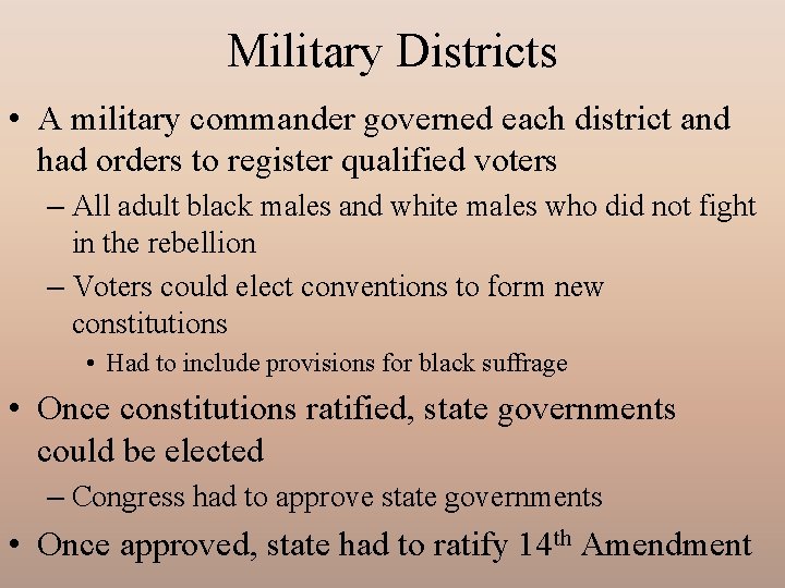 Military Districts • A military commander governed each district and had orders to register