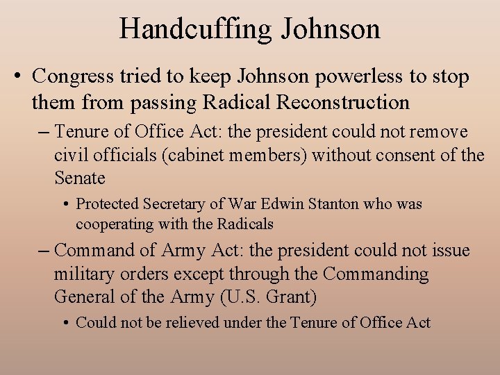 Handcuffing Johnson • Congress tried to keep Johnson powerless to stop them from passing