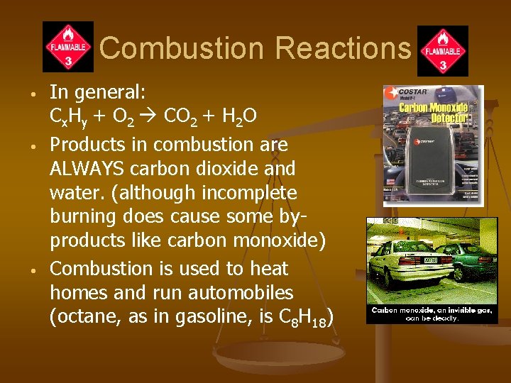 Combustion Reactions • • • In general: Cx. Hy + O 2 CO 2