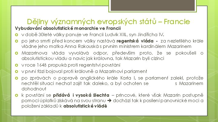 Dějiny významných evropských států – Francie Vybudování absolutistické monarchie ve Francii v době 30