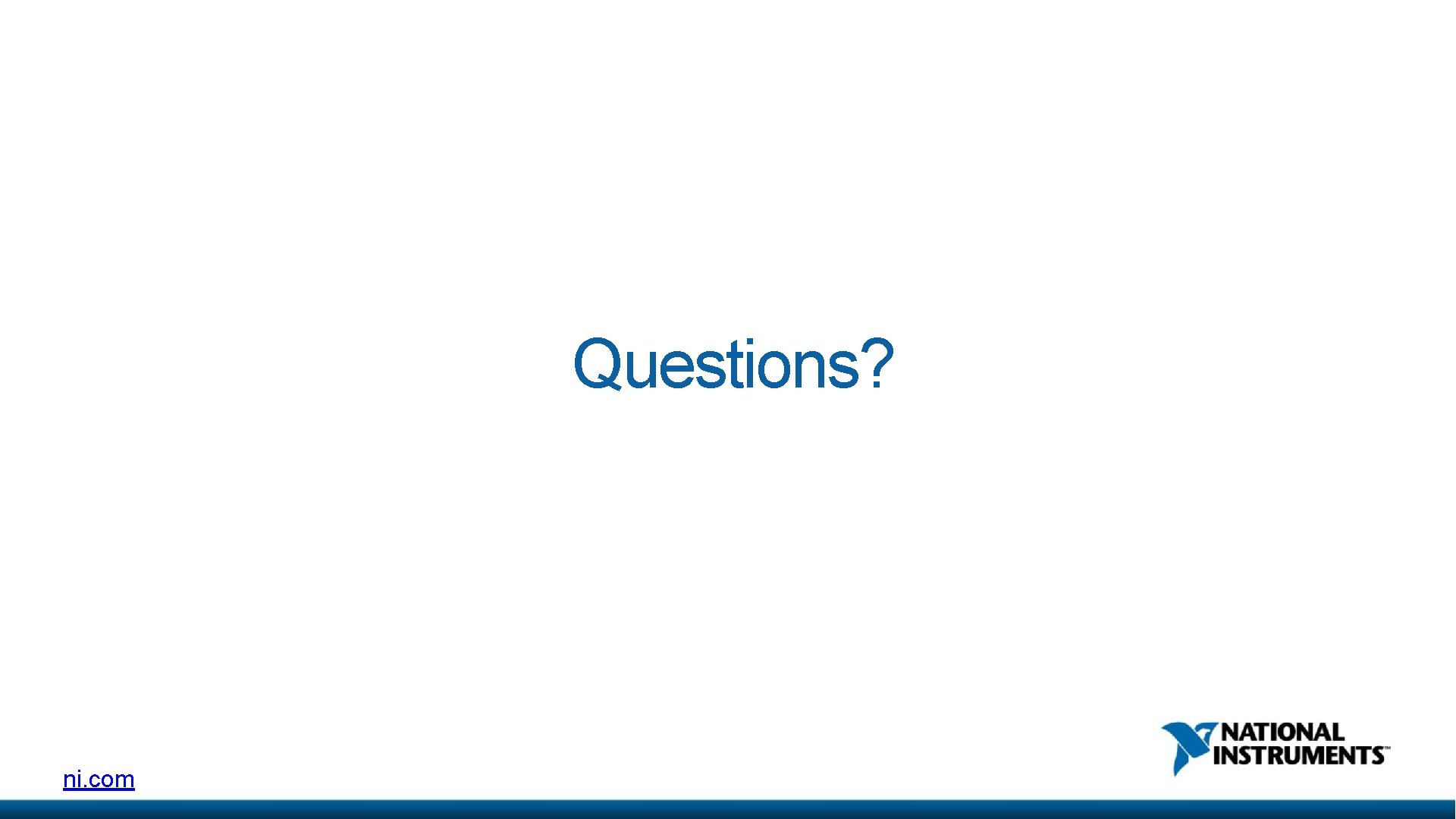 Questions? ni. com 