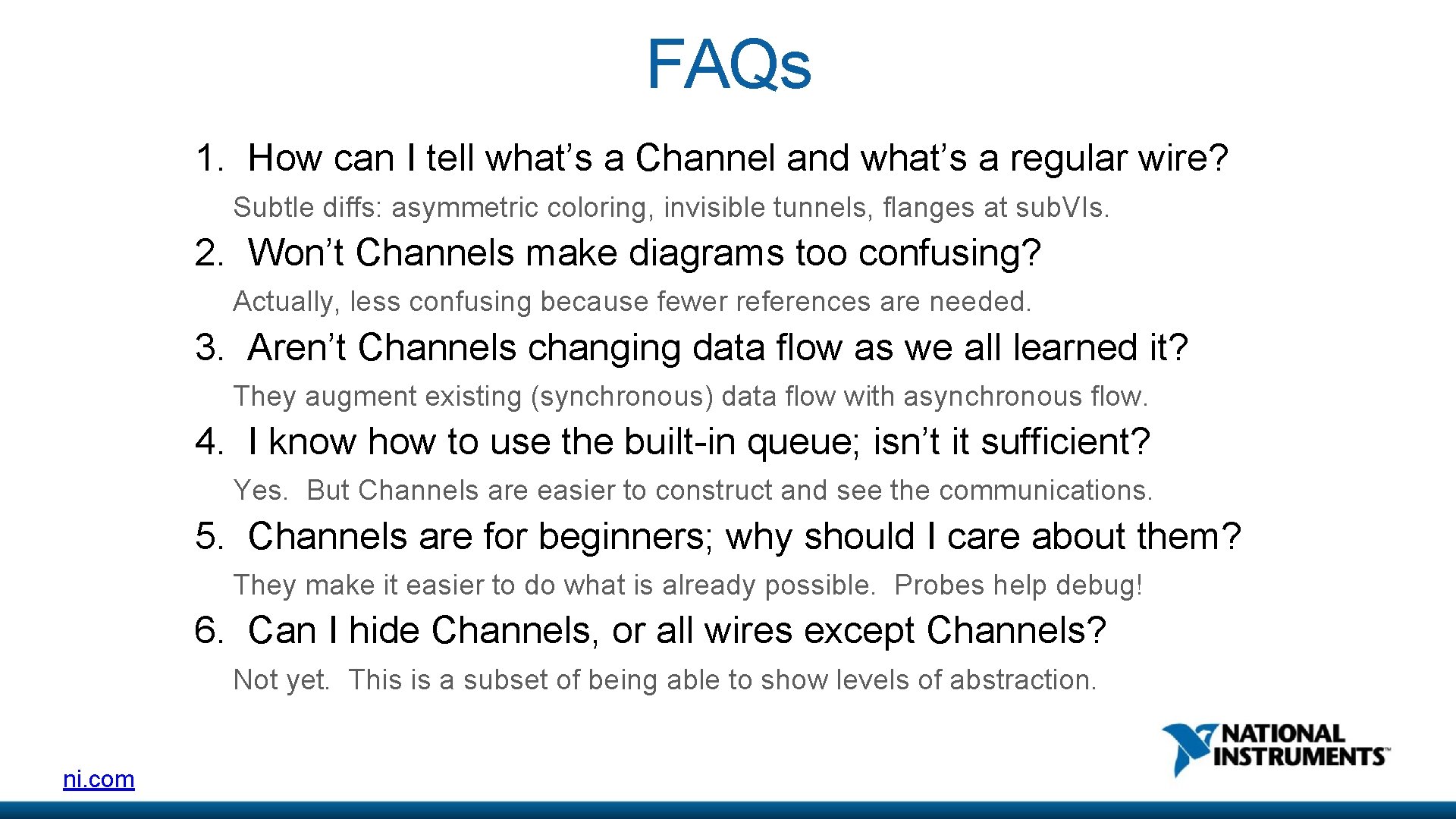 FAQs 1. How can I tell what’s a Channel and what’s a regular wire?