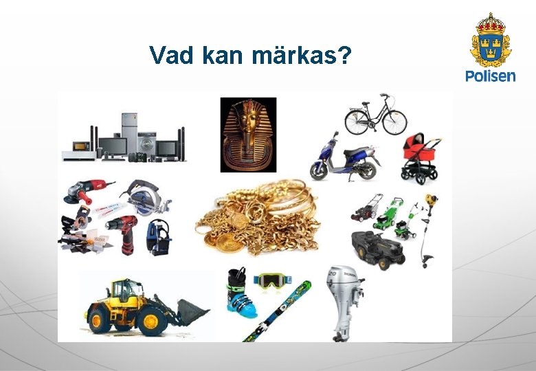 Vad kan märkas? 