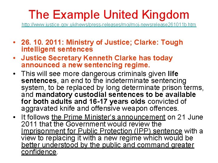 The Example United Kingdom http: //www. justice. gov. uk/news/press-releases/moj-newsrelease 261011 b. htm • 26. The Example United Kingdom http: //www. justice. gov. uk/news/press-releases/moj-newsrelease 261011 b. htm • 26.