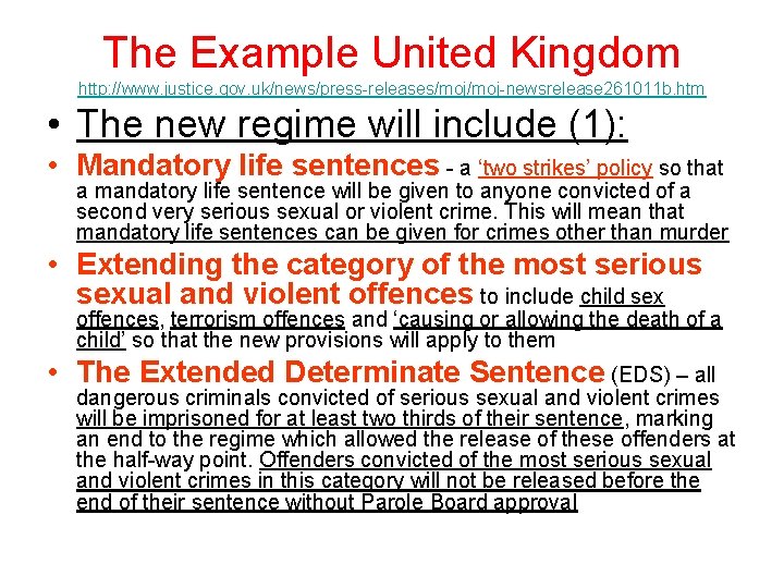 The Example United Kingdom http: //www. justice. gov. uk/news/press-releases/moj-newsrelease 261011 b. htm • The The Example United Kingdom http: //www. justice. gov. uk/news/press-releases/moj-newsrelease 261011 b. htm • The