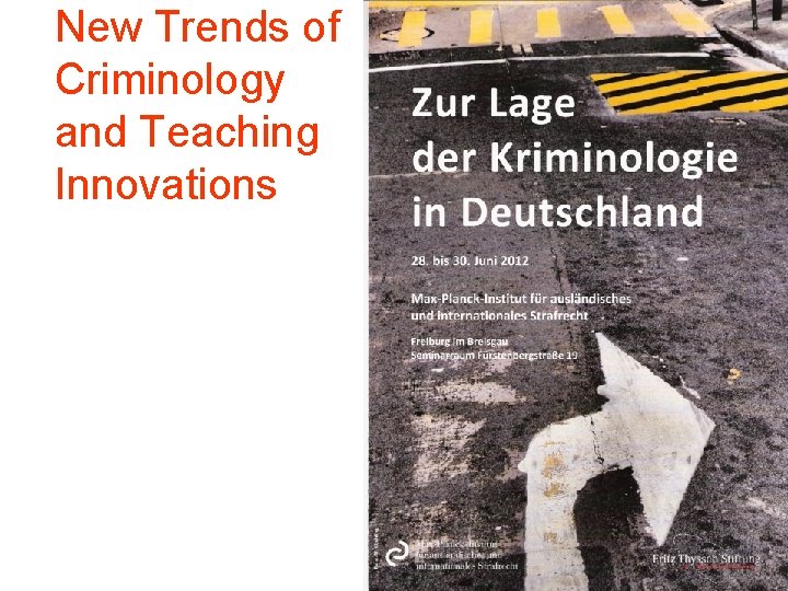 New Trends of Criminology and Teaching Innovations New Trends of Criminology and Teaching Innovations