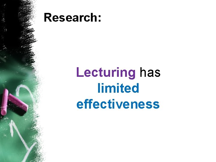 Research: Lecturing has limited effectiveness 
