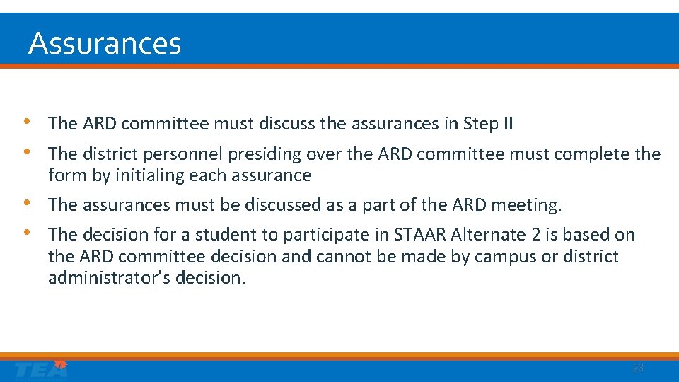 Assurances • The ARD committee must discuss the assurances in Step II • The