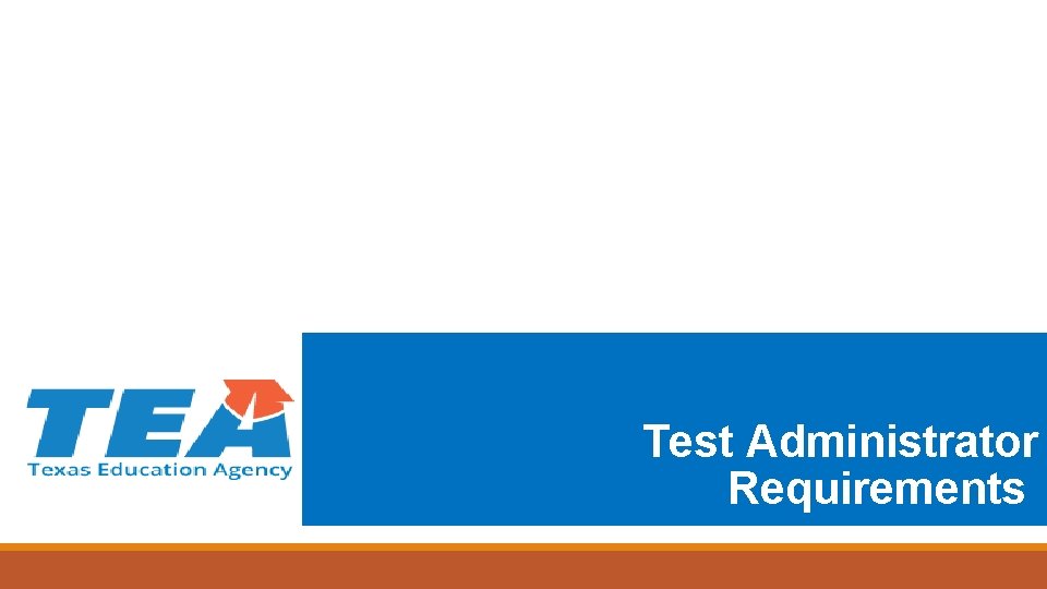 Test Administrator Requirements 