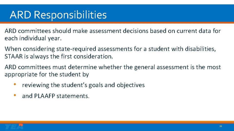 ARD Responsibilities ARD committees should make assessment decisions based on current data for each