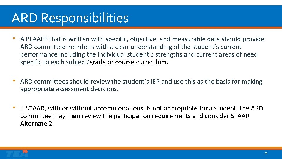 ARD Responsibilities • A PLAAFP that is written with specific, objective, and measurable data