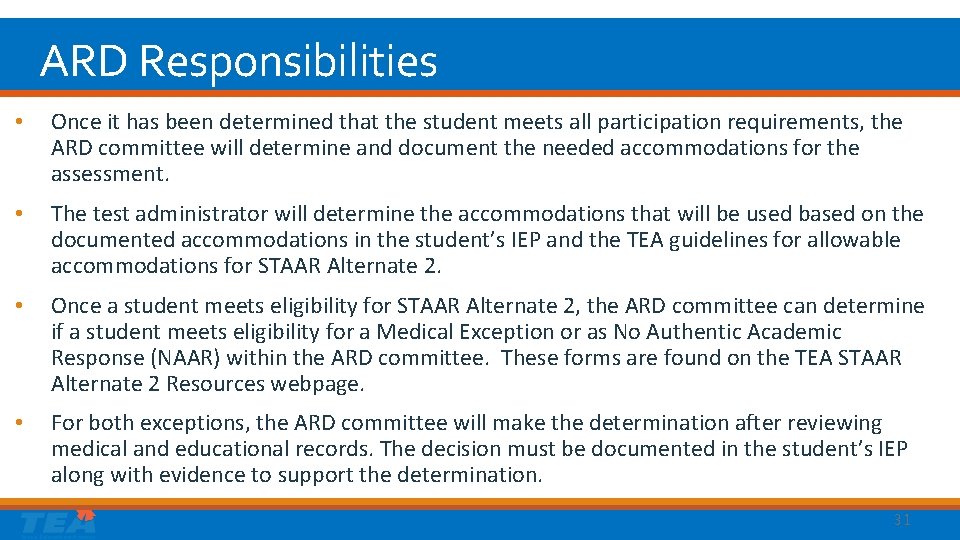 ARD Responsibilities • Once it has been determined that the student meets all participation