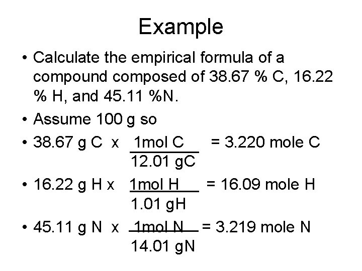 Example • Calculate the empirical formula of a compound composed of 38. 67 %