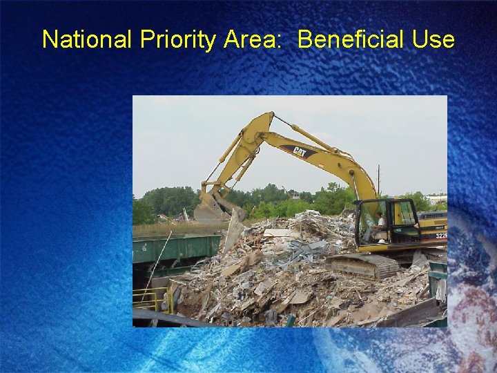 National Priority Area: Beneficial Use 