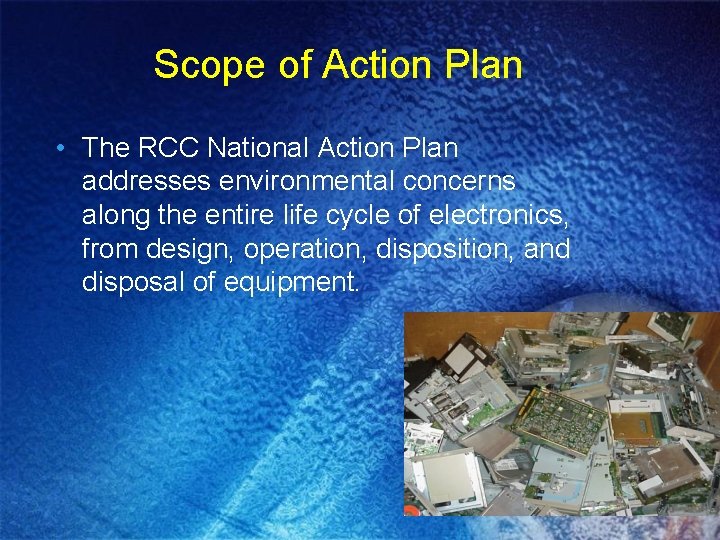 Scope of Action Plan • The RCC National Action Plan addresses environmental concerns along