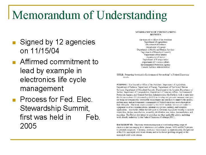 Memorandum of Understanding n n n Signed by 12 agencies on 11/15/04 Affirmed commitment