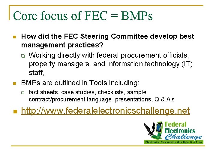 Core focus of FEC = BMPs n n How did the FEC Steering Committee