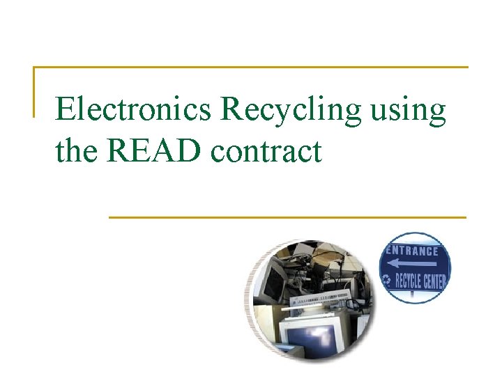 Electronics Recycling using the READ contract 