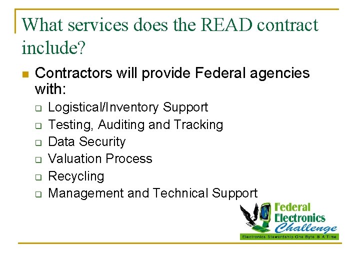 What services does the READ contract include? n Contractors will provide Federal agencies with: