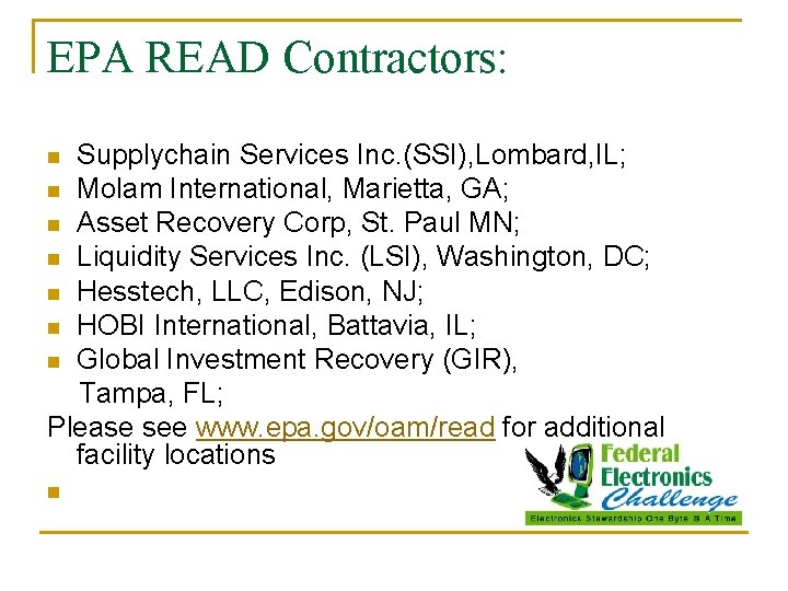 EPA READ Contractors: Supplychain Services Inc. (SSI), Lombard, IL; n Molam International, Marietta, GA;