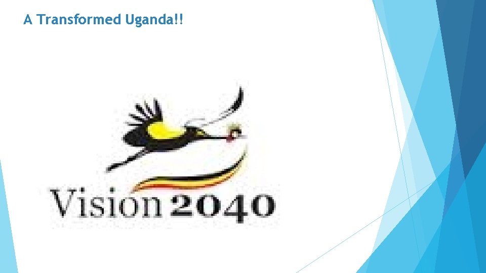 A Transformed Uganda!! 