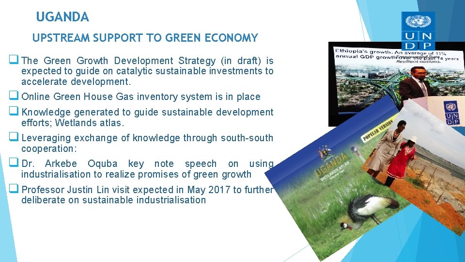 UGANDA UPSTREAM SUPPORT TO GREEN ECONOMY q The Green Growth Development Strategy (in draft)