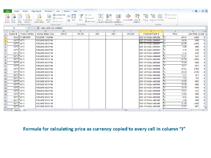 Formula for calculating price as currency copied to every cell in column “J” 