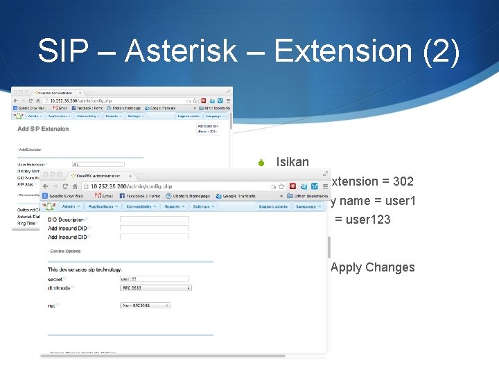 SIP – Asterisk – Extension (2) S Isikan S User extension = 302 S