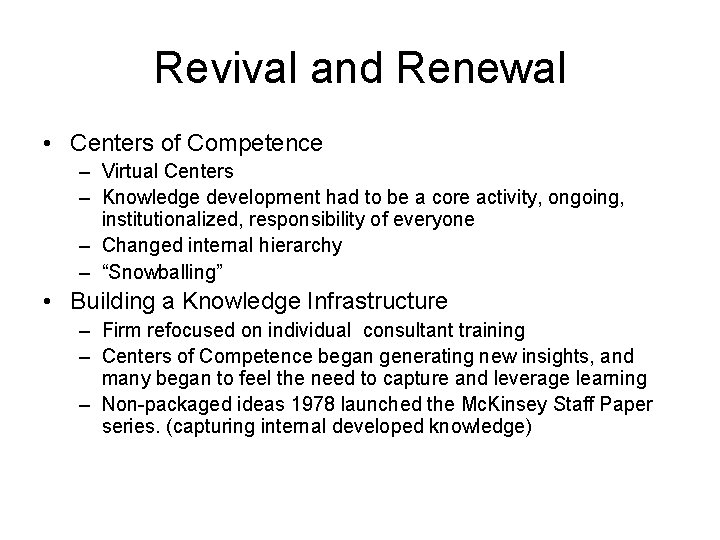 Revival and Renewal • Centers of Competence – Virtual Centers – Knowledge development had Revival and Renewal • Centers of Competence – Virtual Centers – Knowledge development had
