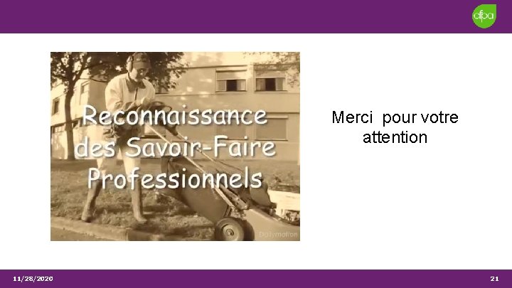 Merci pour votre attention 11/28/2020 21 Merci pour votre attention 11/28/2020 21