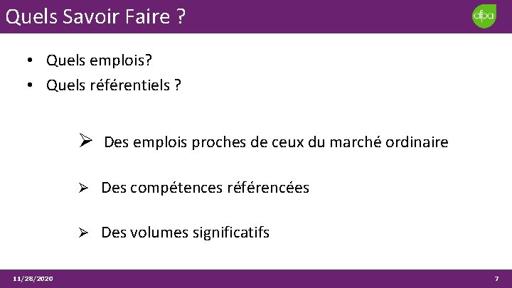Quels Savoir Faire ? • Quels emplois? • Quels référentiels ? Des emplois proches Quels Savoir Faire ? • Quels emplois? • Quels référentiels ? Des emplois proches