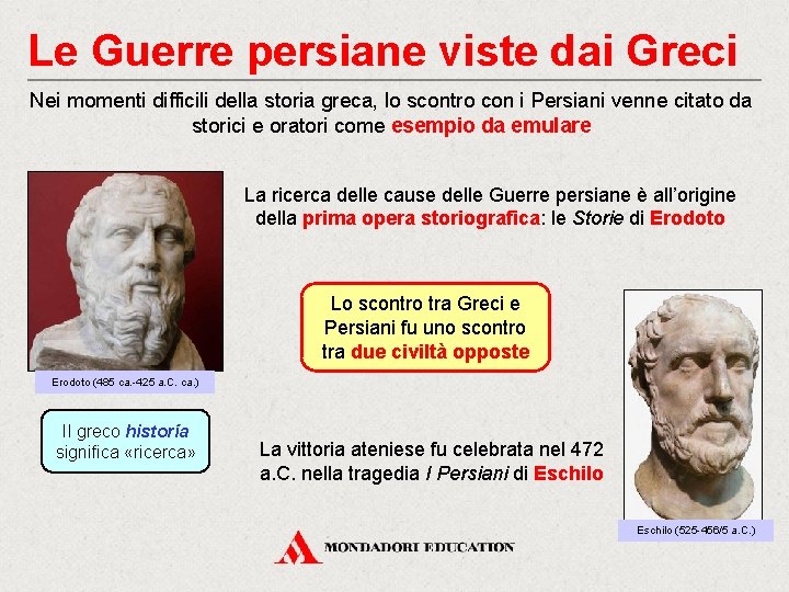 Le Guerre persiane viste dai Greci Nei momenti difficili della storia greca, lo scontro