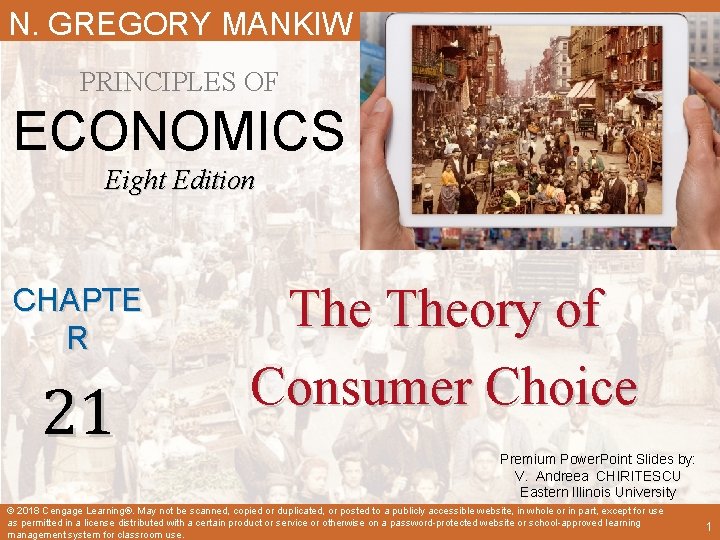 N. GREGORY MANKIW PRINCIPLES OF ECONOMICS Eight Edition CHAPTE R 21 Theory of Consumer