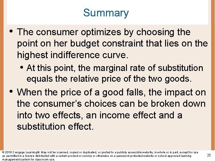 Summary • The consumer optimizes by choosing the point on her budget constraint that
