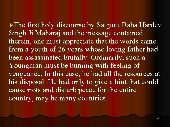 ØThe first holy discourse by Satguru Baba Hardev Singh Ji Maharaj and the message