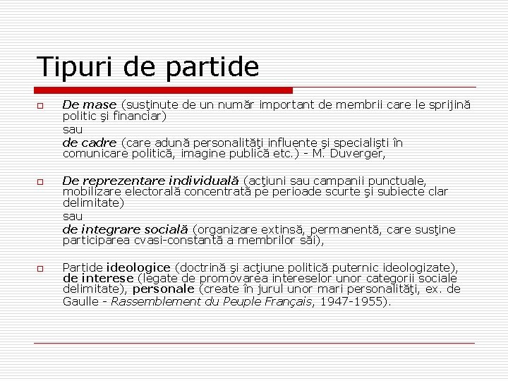 Tipuri de partide o o o De mase (susţinute de un număr important de Tipuri de partide o o o De mase (susţinute de un număr important de
