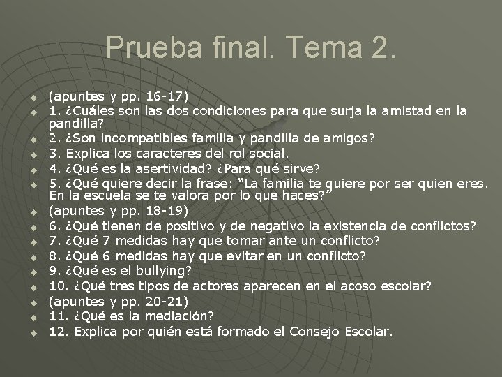 Prueba final. Tema 2. u u u u (apuntes y pp. 16 -17) 1.