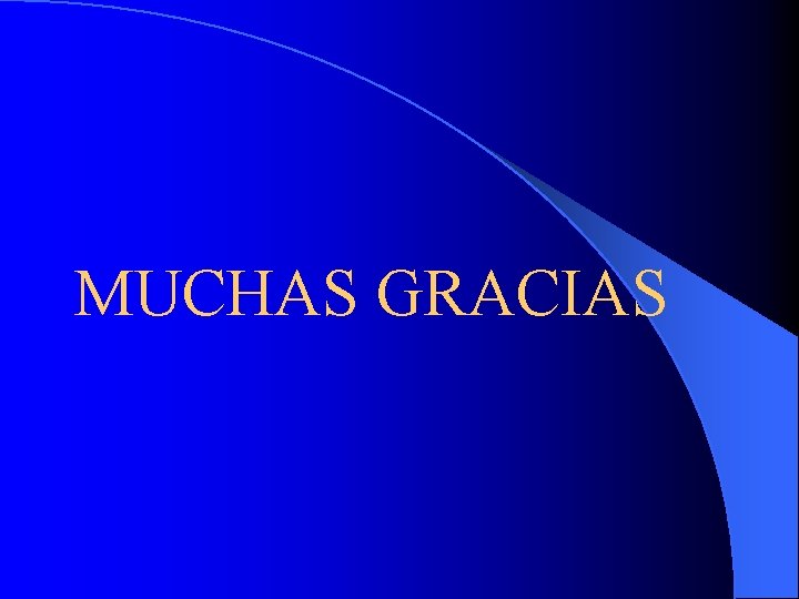 MUCHAS GRACIAS 