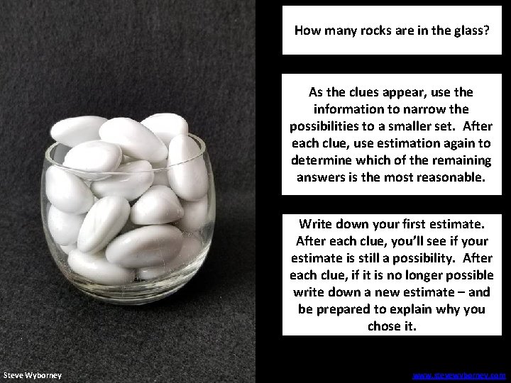 How many rocks are in the glass? As the clues appear, use the information