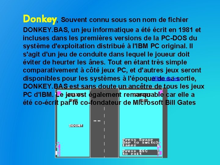 Donkey, Souvent connu sous son nom de fichier DONKEY. BAS, un jeu informatique a