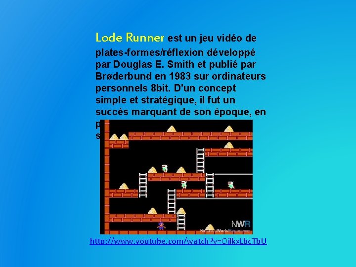 Lode Runner est un jeu vidéo de plates-formes/réflexion développé par Douglas E. Smith et