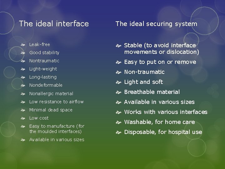 The ideal interface Leak-free The ideal securing system Good stability Stable (to avoid interface