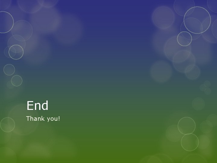 End Thank you! 